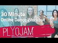 30 Minute Online Dance Workout| PlyoJam | Online Dance Fitness