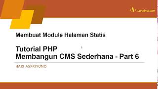 Tutorial PHP - Membangun CMS Sederhana -  Part 6 - Membuat Module Halaman Statis
