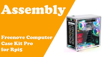 1. Assembly | Tutorial of Freenove Computer Case Kit Pro for Raspberry Pi 5