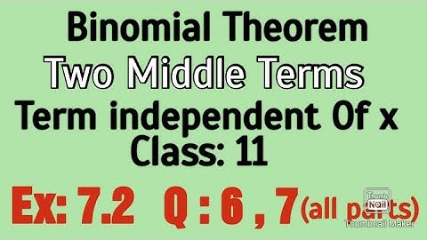 Binomial Theorem | Two Middle Terms | Class:11 | Ex: 7.2 | Q: 6,7 (all parts) | Hindi