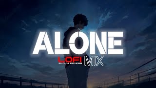 Alone - Lo-Fi MIX l Slow & REVERB l