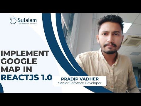 How to Implement Google Maps in ReactJS Application | ReactJS App Development | Sufalam Tech.