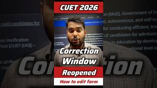 CUET 2026 Correction Window Reopen| How to Edit CUET Application Form 2026✅ | CUET NTA Latest Update