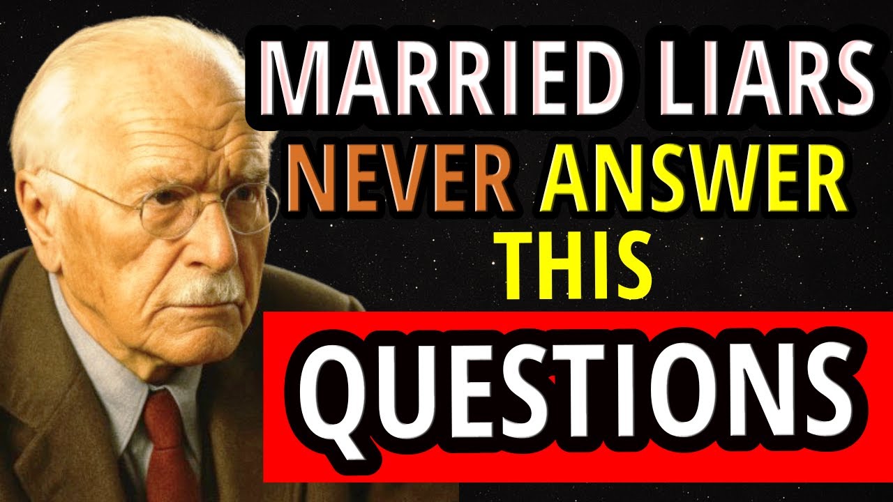 8 QUESTIONS MARRIED LIARS ASK TO MANIPULATE YOU | CARL JUNG WISDOM TO STAY UNSHAKABLE