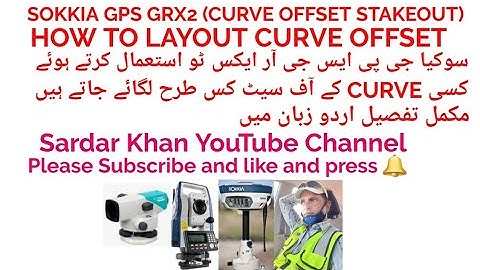 SOKKIA GPS GRX2 HOW TO LAYOUT CURVE OFFSET