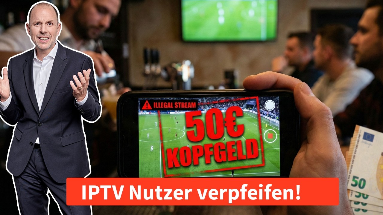 IPTV: 50€ Kopfgeld für Meldung eurer Freunde ! 🕵️‍♂️ Ende der Privatsphäre?| Anwalt Solmecke