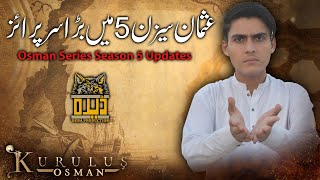 Kurulus Osman Urdu | Season 5 - Osman Series Season 5 Updates | Big Surprises In Osman Season 5