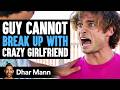 My EX-GIRLFRIEND DESTROYED My Entire Life Ft. Topper Guild | Dhar Mann Studios