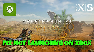 How To Fix Monster Hunter Wilds Not Launching/Won