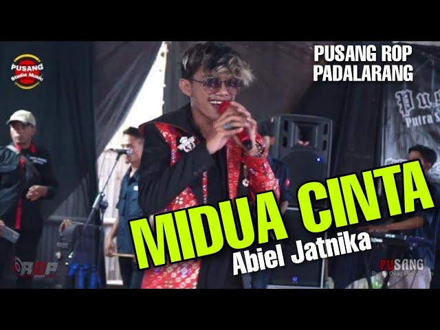 PUSANG ROP LIVE | MIDUA CINTA - ABIEL JATNIKA class=