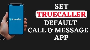 How to Make Truecaller Default Phone and SMS App in Android