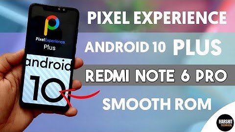 Pixel Experience Plus Redmi Note 6 Pro | OTA Support