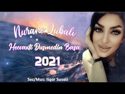 Nurane Qubali - Hecvaxti Dusmedin Basa 2021 Exclusive (Official Audio)