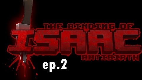 the binding of isaac antibirth ep 2