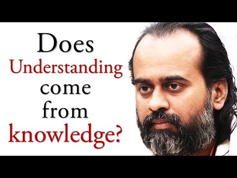 does-understanding-come-from-knowledge?-|-|-acharya-prashant-(-2018)