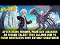After Being Reborn, Poor Boy Awakens an S-Rank Talent That Lets Him Contract Extinct Creatures!