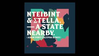 NTEIBINT &amp; Stella - A State Nearby (Adam Port Calypso Remix)