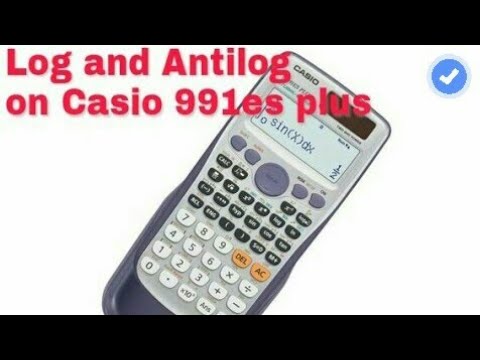 How To Find Log And Antilog On Casio 991es Plus Youtube