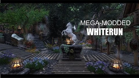Skyrim SE/AE, Mega-Modded WHITERUN