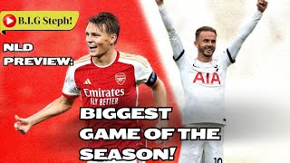 THE BIGGEST GAME OF THE SEASON! TOTTENHAM VS ARSENAL MATCH PREVIEW W/ @KPAFC