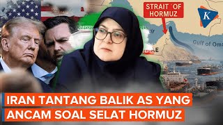 Jawab Ancaman As Iran Sebut Bisa Ubah Apa Yang Dimulai As Di Selat Hormuz