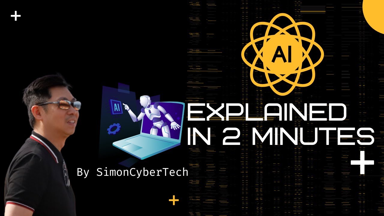 AI - Explained in 2 minutes by SimonCyberTech - YouTube
