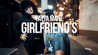 Yatta Mane - Girlfriend's (Official Music Video) Details