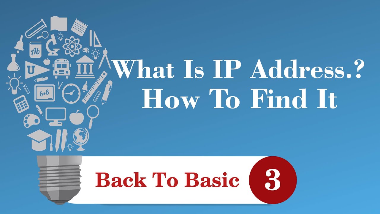 What Is IP Address..? How To Find It ☻Back To Basic - Episode 03