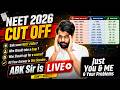 NEET 2026 Cut Off 🔥 LOW ya HIGH? | ABK Sir is LIVE || Just You &amp; Me and Your Questions #neet2026