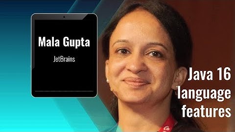 Devnexus 2021 Mala Gupta Java 16 Language Features