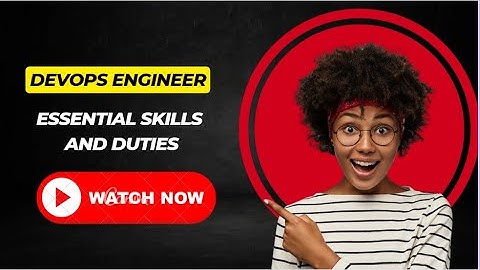 DevOps Engineer: Essential Skills and Duties