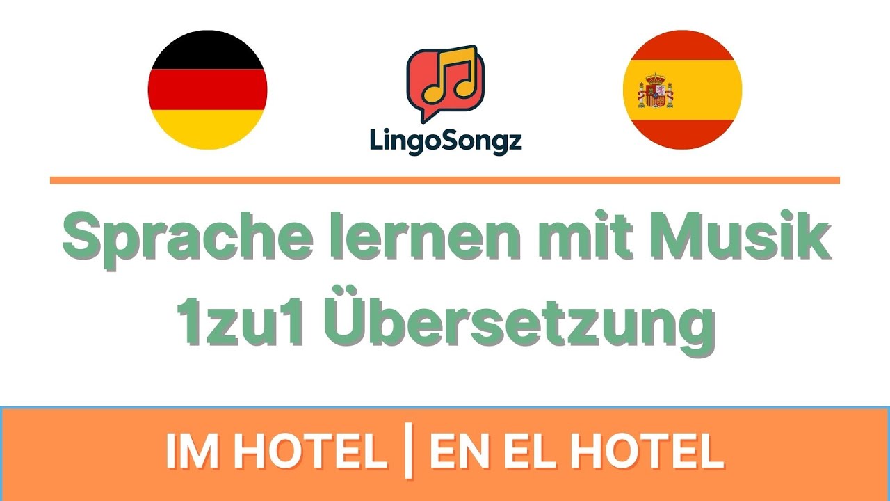 🏨 Nie wieder sprachlos im Hotel! Deutsch-Spanisch lernen in 3 Minuten | LingoSongz