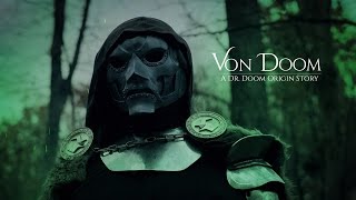 Von Doom — Unofficial Dr. Doom Fan Film
