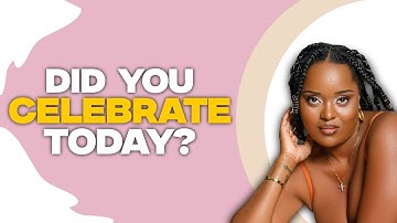 Celebrate Small Wins | Progress over Perfection