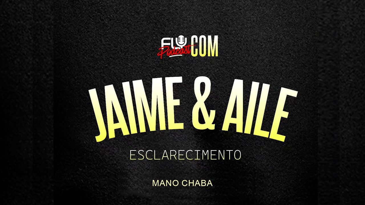 Fly Podcast com Jaime & Aile 