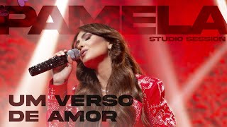 Pamela - Um verso de amor (Studio Session)