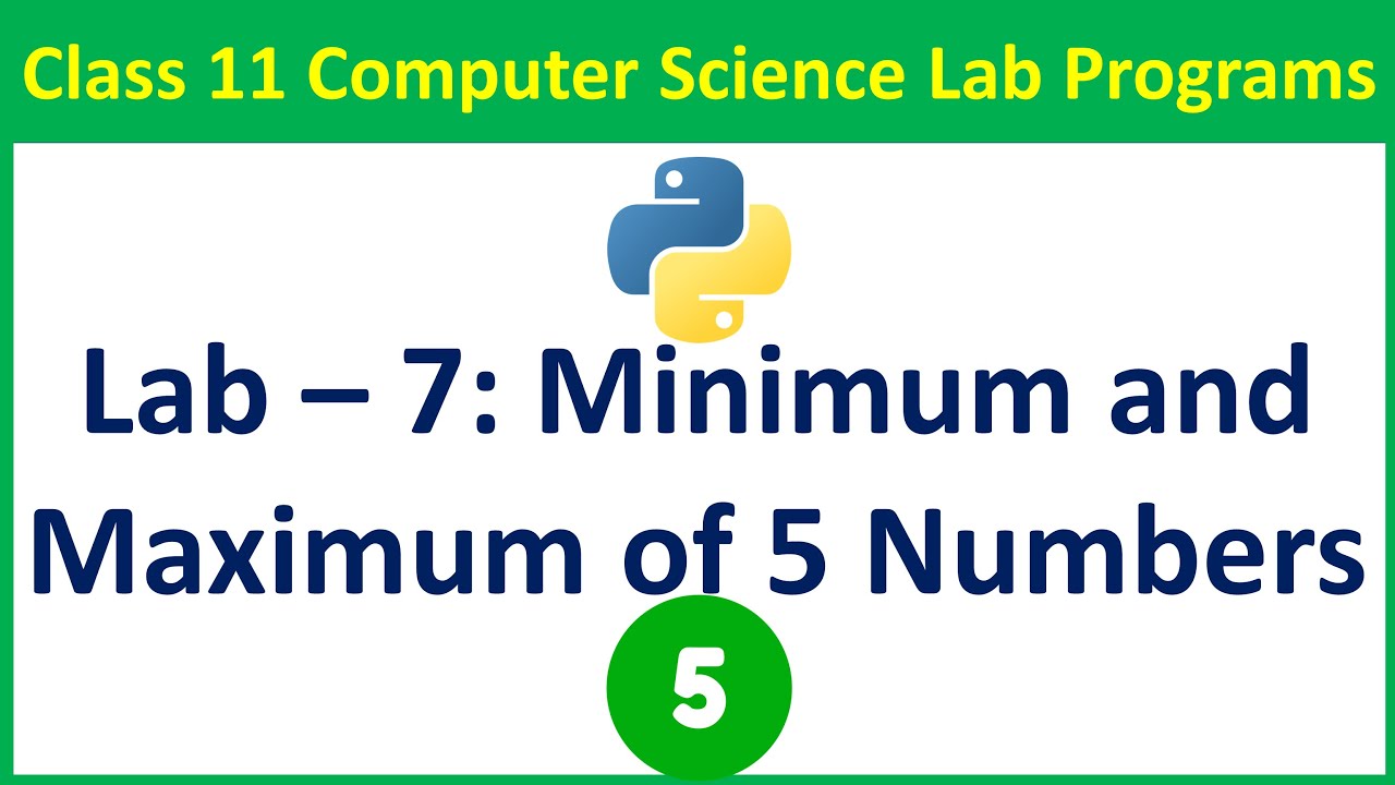 Write A Program That Prints Minimum And Maximum Of Five Numbers Entered ...
