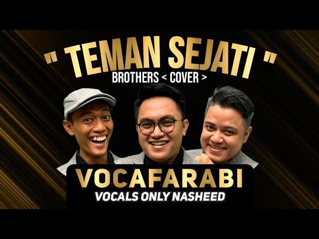 TEMAN SEJATI_BROTHERS - VOCAFARABI ACAPELLA COVER class=