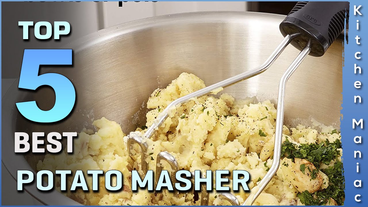 The Best Potato Mashers Of 2023