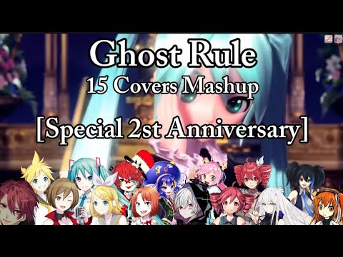 Ghost Rule Mashup-Chorus | 15 Covers | [Special 2st Anniversary] | (Deco*27)