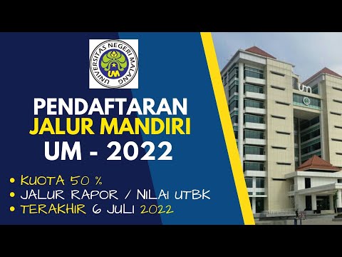 PENDAFTARAN JALUR MANDIRI UM TAHUN 2022 (JALUR RAPORT/NILAI UTBK)