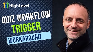 HighLevel Quiz Workflow Trigger Workaround