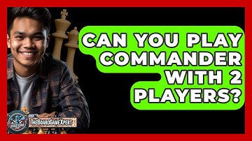 Can You Play Commander With 2 Players? - The Board Game Xpert