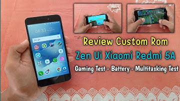 Review Custom Rom Zen Ui Xiaomi Redmi 5A Riva | Review Test Gaming Xiaomi Redmi 5A Custom rom Zen Ui