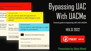 HEK.SI 2022 - Bypassing UAC With UACMe