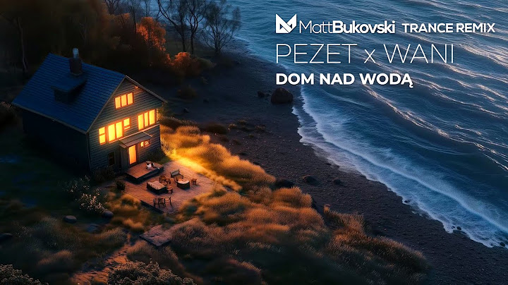 Pezet x Wani - Dom Nad Wodą (Matt Bukovski Trance Remix)