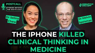 How Smartphones Destroyed Clinical Reasoning in Medical Training | Dr. Melvin Speisman