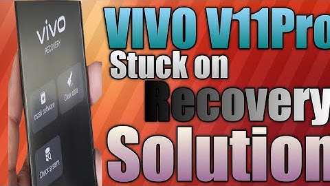Vivo V11pro Stuck On Recovery | Touch Not working | Hang On Logo | Recovery Not Working |💯% Solution