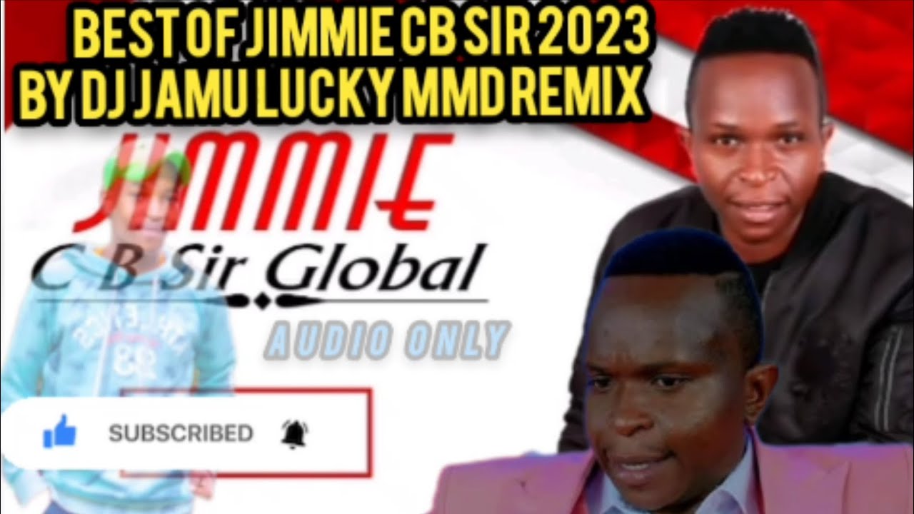BEST REMIX OF JIMMIE CB SIR HITIBY DJ JAMU LUCKY MMD REMIXMp3
