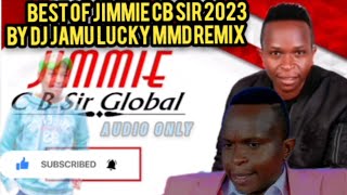 BEST REMIX OF JIMMIE CB SIR {HITI}BY DJ JAMU LUCKY MMD REMIX.Mp3